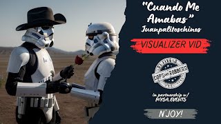 "CUANDO ME AMABAS"- juanpalitoschinos (Visualization Vid)