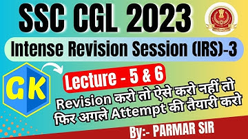 Intense Revision Session (IRS) -3 | Lecture 5 and 6 | SSC CGL | CHSL | CPO | 2023 | Parmar SSC