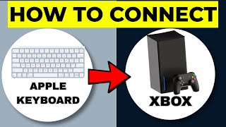 How to Connect Apple Keyboard to Xbox – Easy Setup for Typing & Navigation