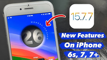 iOS 15.7.7 New Cool Features on iPhone 6s, 7, 7+