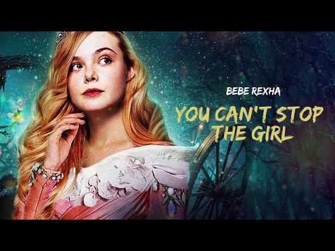 Vietsub | You Can't Stop The Girl - Bebe Rexha | Maleficent 2 OST Lyrics