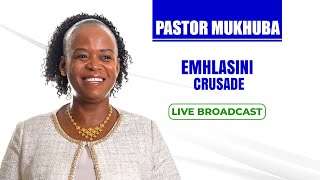 EMHLASINI CRUSADE SERVICE DAY 1 WITH PASTOR MUKHUBA | 26 JUNE 2025