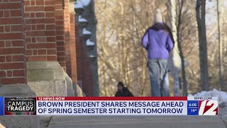 Brown U. president shares message of hope ahead of spring semester