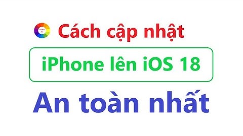 Cách cập nhật iPhone lên iOS 18 an toàn nhất | iOS 18 mang đến trải nghiệm  tuyệt vời