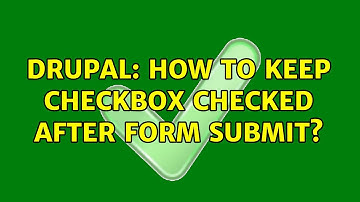 Drupal: How to keep checkbox checked after form submit?