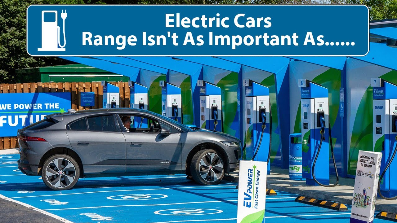 Electric Cars. Range Isn't As Important As...... YouTube