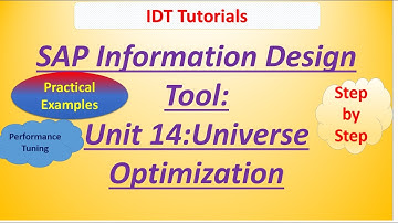 SAP IDT Unit 14 :Universe Optimization: Practical Examples