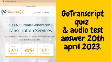 GoTranscript Audio Test for Today- 20th, April, 2023. Just In.