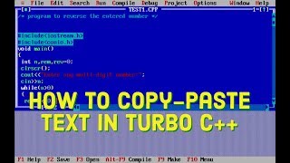 How to Copy-Paste Text in Turbo C++ or Turbo C from One File to another File
