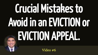 Crucial Mistakes to Avoid in an EVICTION or EVICTION APPEAL #Eviction