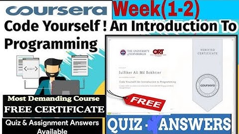 Code Yourself! An Introduction to programing Course|Week 1 and 2 Quizz answers|Coursera Answers