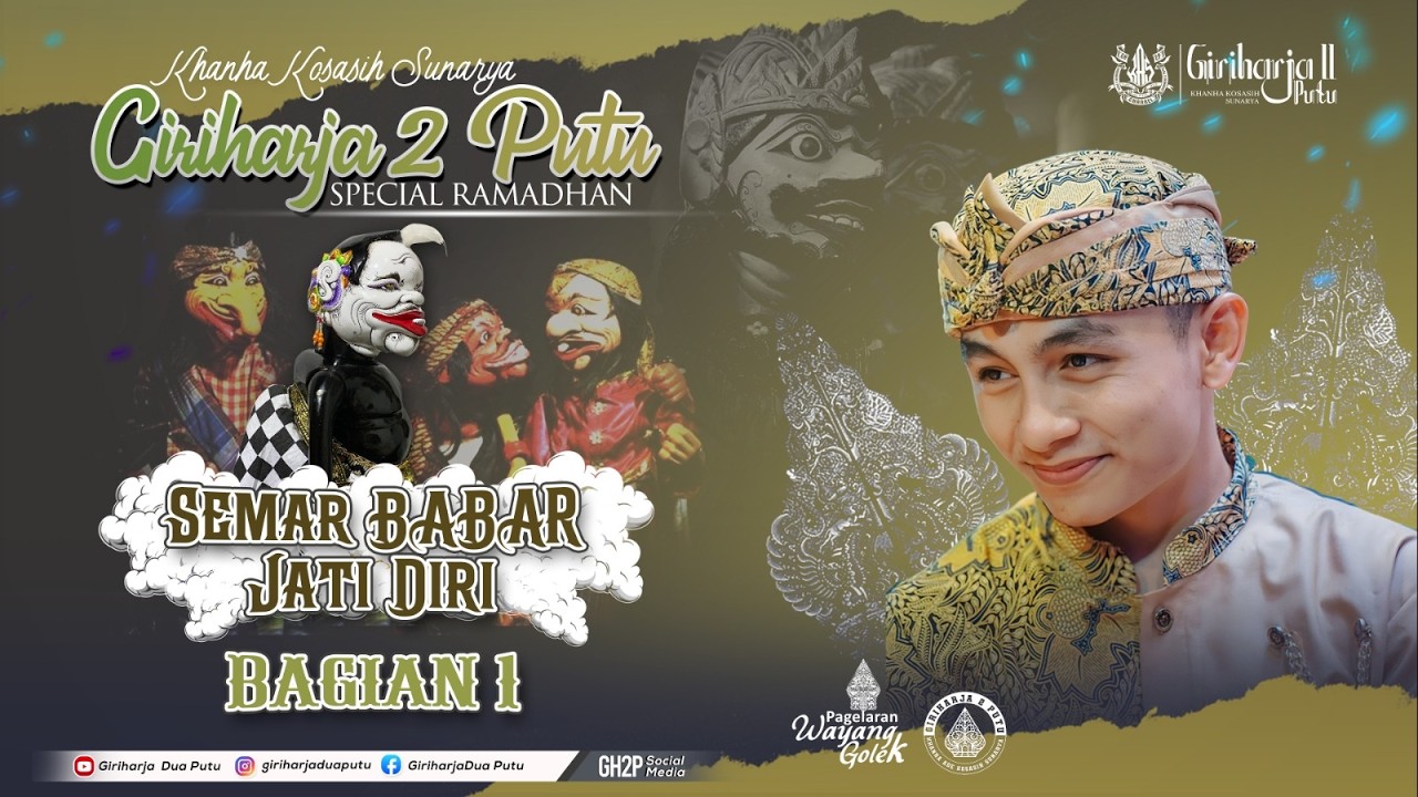SEMAR BABAR JATI DIRI || GIRIHARJA 2 PUTU || KHANHA KOSASIH SUNARYA