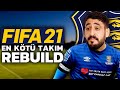 FIFA 21 EN KÖTÜ TAKIM REBUILD // 54 OVERALL'DAN ŞAMPİYONLAR LİGİNE! // KARİYER MODU