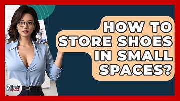 How To Store Shoes In Small Spaces? - Ultimate Life Hacks