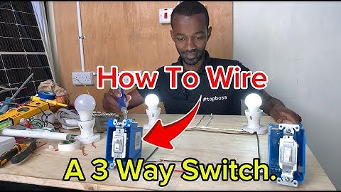 The best 3 way switch explanation ever!