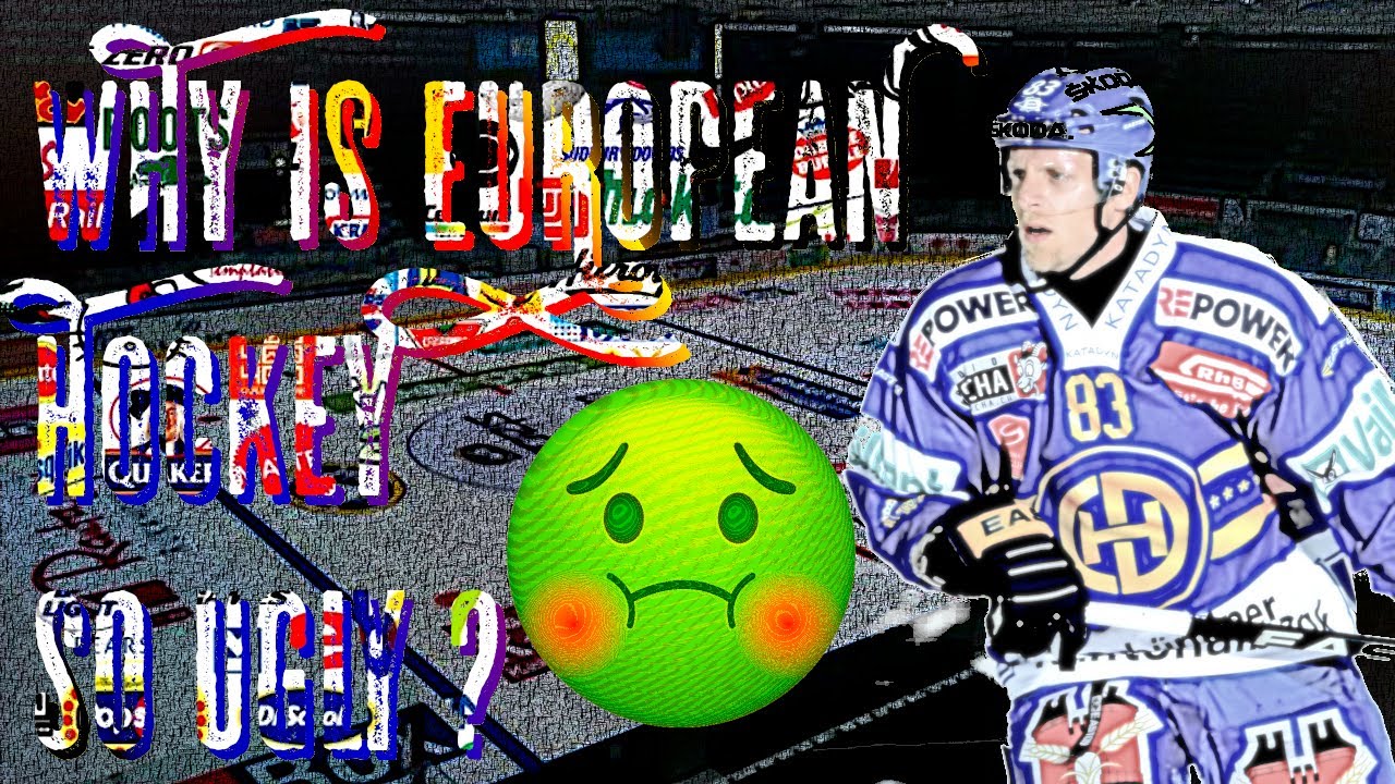 Why Are European Hockey Jerseys so Ugly?