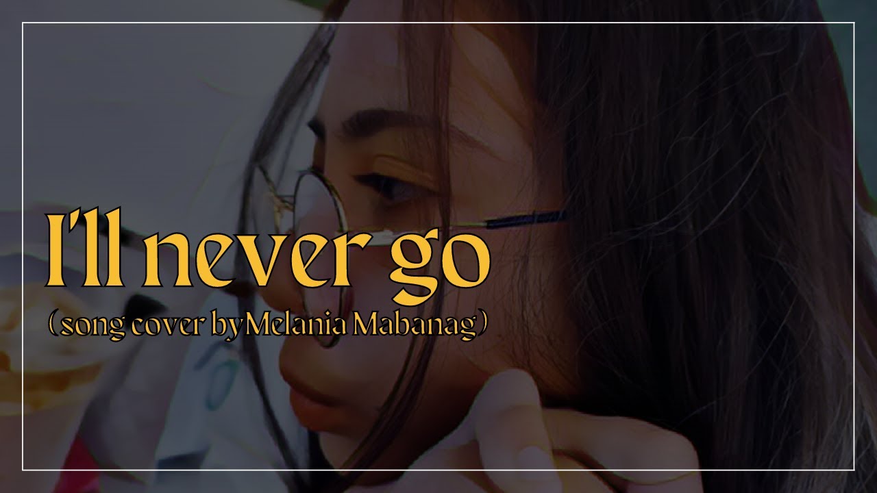 I'll never go|short cover|Melania Mabanag