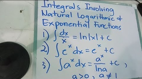 Integrals Involving Exponential and Natural Logarithmic Functions