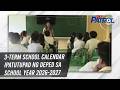 3-term school calendar ipatutupad ng Deped sa school year 2026-2027 | TV Patrol