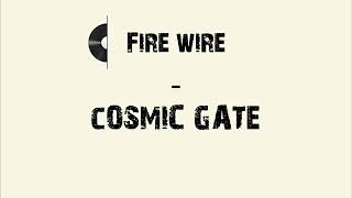 Fire wire (Club mix) -  Cosmic gate