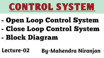 Control System | Lec-02 | Open and Closed-loop control system | Block Diagram | Target IES