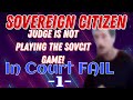 Sovereign Citizen Learns Judge is NOT Playing the Sovcit Game In Court Fail - part 1