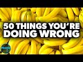 50 Things You Didn't Know You Are Doing Wrong
