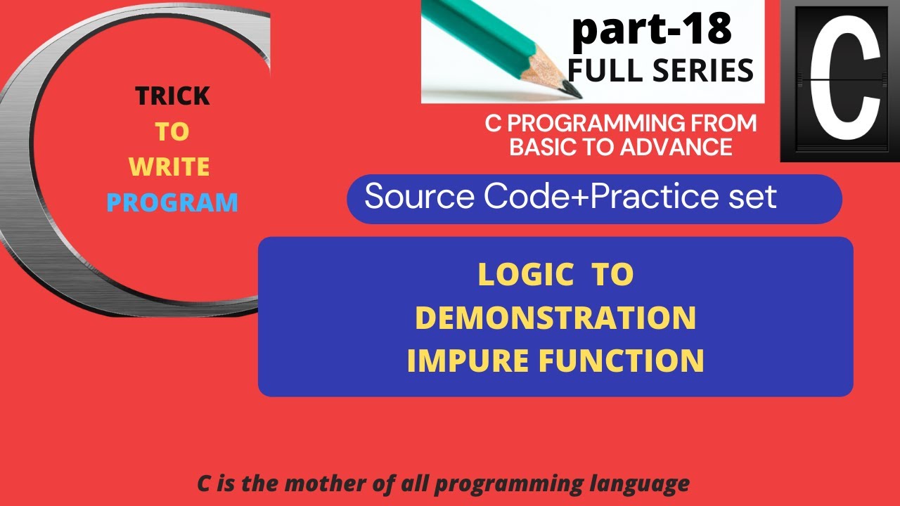 Introduction to Functions | IMPURE FUNCTION TYPE-1 | C Language ...