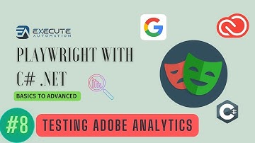 #8 - Testing Adobe Analytics or Google Analytics using Playwright with C# .NET