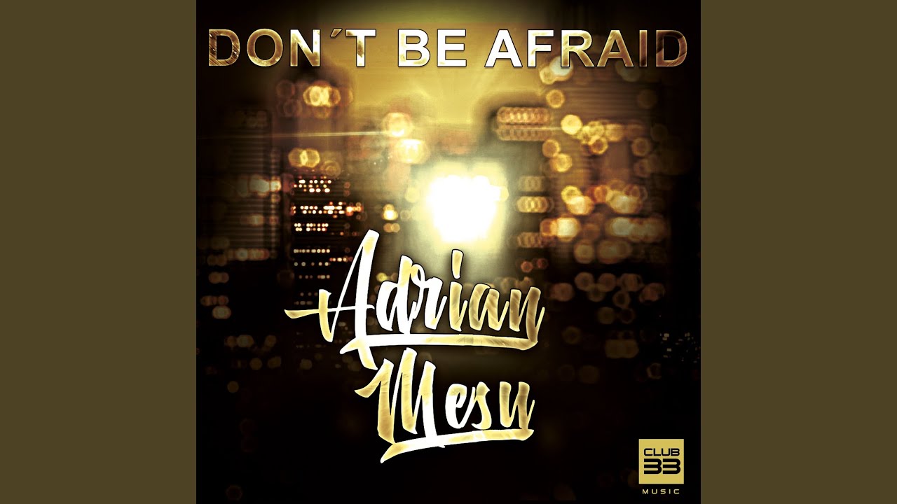 Watch Don't Be Afraid (Extended) on YouTube Watch Don't Be Afraid (Extended) on YouTube