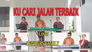 Lagu Populer Pance F.Pondaag-KU CARI JALAN TERBAIK-Cover By-DONBERS FAMILY Channel  (DFC) Malaka