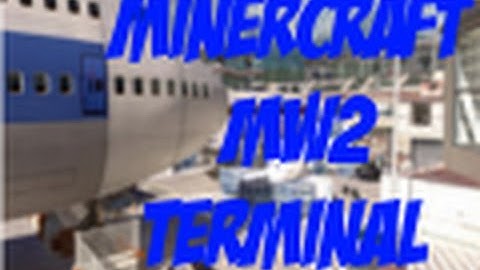 Minecraft Map Remake: MW2 Terminal