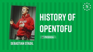 History of OpenTofu - Sebastian Stadil