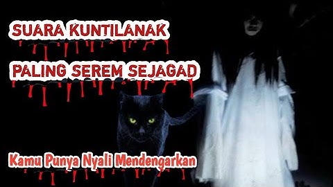 SUARA KUNTILANAK  SERAM BANGET