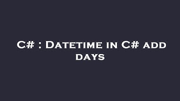 C# : Datetime in C# add days