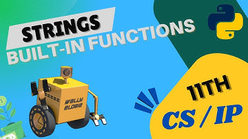 Class 11 Python Strings | Built-In Functions | Computer Science & Informatics Practices