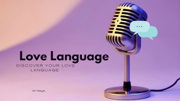Love languages Explained : Transforme Your Relationships !