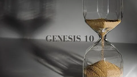 Genesis 10 - Nations after Noah