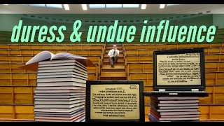 Duress and Undue Influence