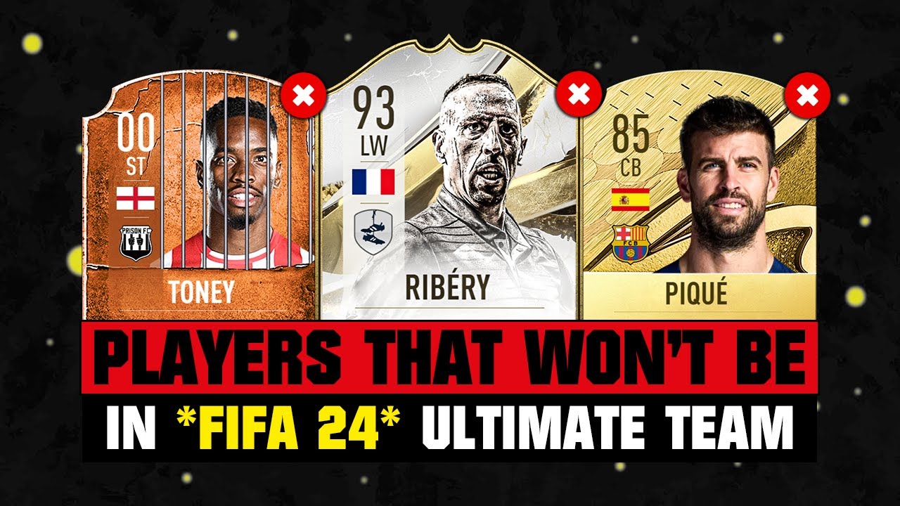 PLAYERS THAT WON'T BE IN FIFA 24 (EA FC 24)! 😭💔 ft. Ribery, Toney, Pique…  etc 