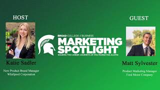 Marketing Spotlight Episode 13: Matt Sylvester, Product Marketing Manager at Ford Motor Company