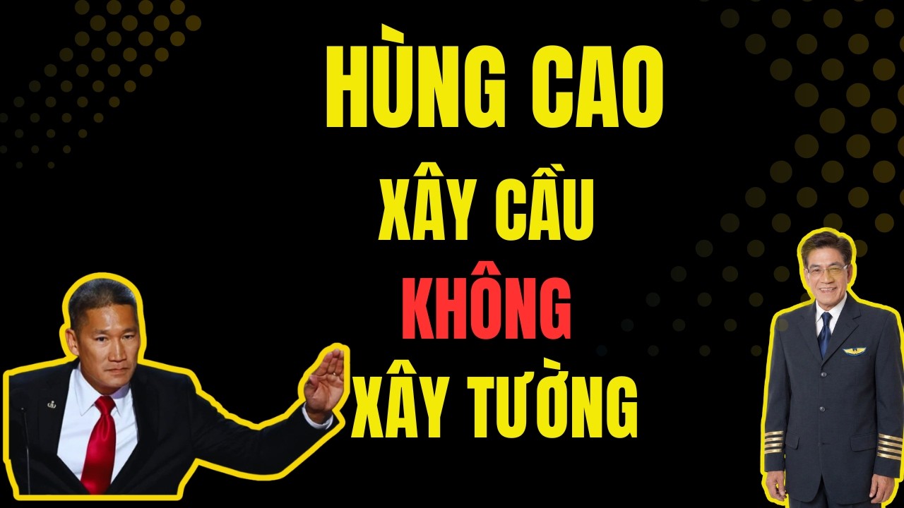 HÙNG CAO - XÂY CẦU KHÔNG XÂY TƯỜNG | Chuyện Đêm Khuya | Nguyễn Ngọc Ngạn
