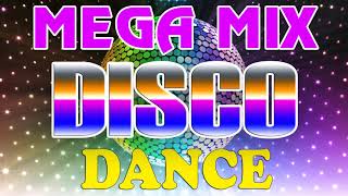 The Best Disco Music - Nonstop Disco Dance Songs Remix 70 80 90s Euro disco Megamix