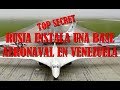 RUSIA INSTALA UNA BASE AERONAVAL EN VENEZUELA