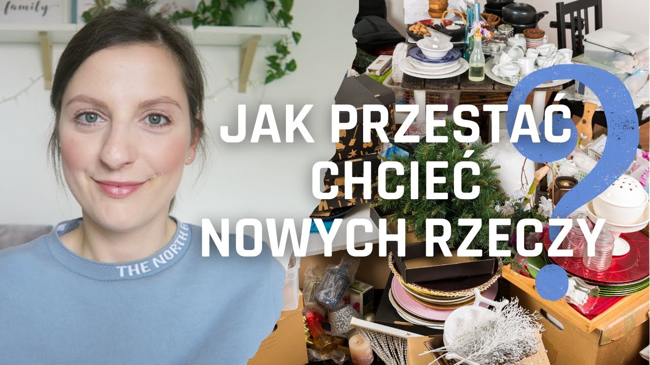 JAK PRZESTAĆ CHCIEĆ NOWYCH RZECZY