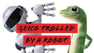 Geico rep gets trolled by a robot by NonStop Fails 40 views 5 years ago 2 minutes, 32 seconds