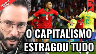 COMO O CAPITALISMO DESTRUIU A COPA DO MUNDO