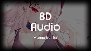 june - Wanna Be Her | 8D Audio