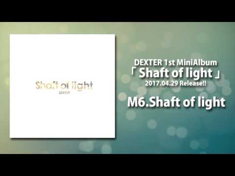 Shaft of light - DEXTER