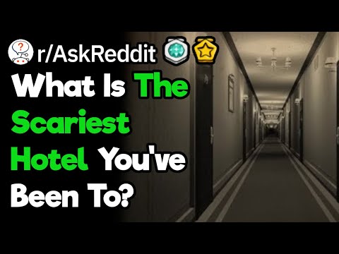travelers,-what's-your-scariest-hotel-story?-(r/askreddit)